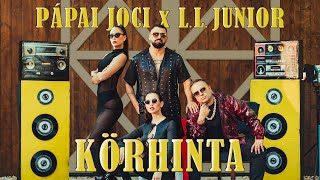 Pápai Joci x LL Junior  Körhinta Official Music Video [upl. by Anitnelav]