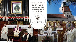 Ustanowienie sanktuarium Pana Jezusa Cierpiącego w Alwerni [upl. by Nalak615]