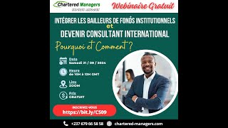 Devenir Consultant International auprès des Bailleurs de Fonds Internationaux  Pourquoi et Comment [upl. by Anilat845]