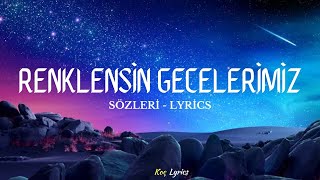 Reynmen  Renklensin Gecelerimiz  Sözleri  Lyrics 🎶 [upl. by Treblih]