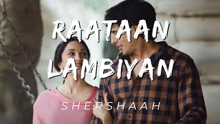 Raatan Lambiyan   Lyrics  Shershaah  Sidharth  Kiara  Tanishk B  Jubin  Asees [upl. by Asylla506]