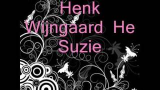 Henk Wijngaard  He Suzie [upl. by Deery297]