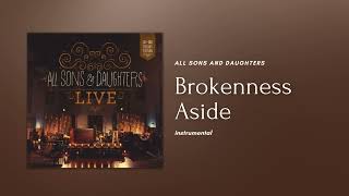 Brokenness Aside Instrumental All Sons and Daughters [upl. by Ainerbas368]