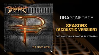 DragonForce  Seasons Acoustic Version Official [upl. by Idnew55]