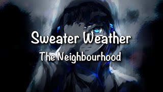 The Neighbourhood Sweater Weather Lyrics [upl. by Annayar]