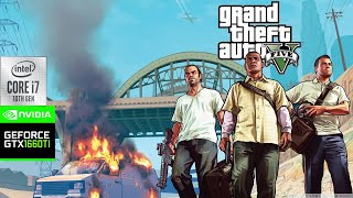 GTA V  i710750H  GTX 1660 Ti 6GB GDDR6  1080p [upl. by Giwdul28]