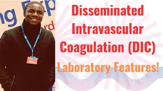 Disseminated Intravascular Coagulation DIC amp Its Laboratory Features II Dr Emmanuel Ogbodo [upl. by Phail]