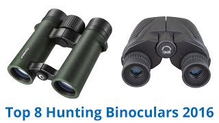 8 Best Hunting Binoculars 2016 [upl. by Ydne922]