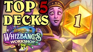 TOP 5 BEST DECKS in WHIZBANGS WORKSHOP  22 DECKS to HIT LEGEND and STAY LEGEND in Hearthstone [upl. by Eimareg]