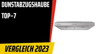 TOP–7 Die besten Dunstabzugshaube Abluft amp Umluft Test amp Vergleich 2023  Deutsch [upl. by Maggs]