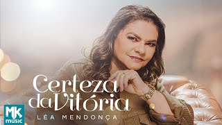 Léa Mendonça  Certeza da Vitória Clipe Oficial MK Music [upl. by Olram]