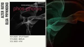 Peter Kerkelov quotphosphorusquot  Vocal Ensemble Alter Ratio [upl. by Ibot]