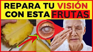 ¡ESTA Es LA MEJOR FRUTAS Para Proteger los OJOS y Reparar la VISIÓN 👀 DE Forma NATURAL [upl. by Iphigenia651]