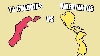 Las 13 Colonias Vs Los Virreinatos Españoles  Imperio Español [upl. by Onairotciv]