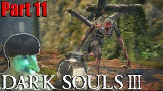 Dark Souls 3 The Crucifixion Woods Of DEATH Part 11 [upl. by Franny]