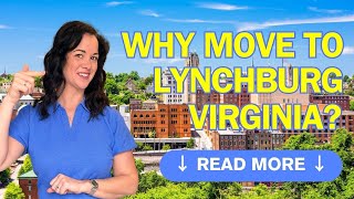 Moving To Lynchburg Check Out This Guide First [upl. by Nilok]