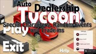 Auto Dealership Tycoon Special Characters Random Events and Tradeins [upl. by Aisatal2]