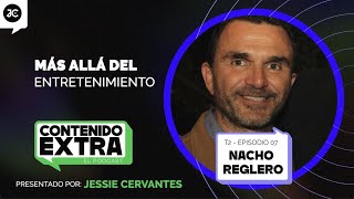 T2E07 Contenido Extra  Nacho Reglero  Más allá del entretenimiento [upl. by Ylil]