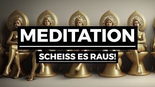 Geh mal richtig scheißen Geführte Meditation für Entspannung Loslassen und Kacken [upl. by Dorrie]