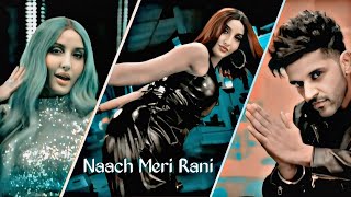 Naach Meri Rani💃🏻Status Video Slowed And Reverb Status 🎧 Bass Boosted Statue MK Series Editz [upl. by Bloem]