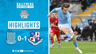 MATCH HIGHLIGHTS  Ballymena United 01 Loughgall [upl. by Avrenim]