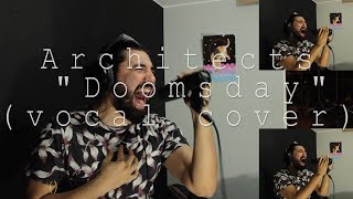 Architects  quotDoomsdayquot Vocal Cover Diego Solís [upl. by Elkcim]