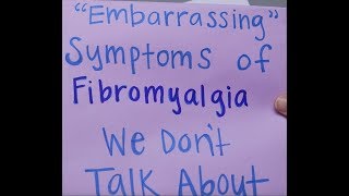 quotEmbarrassingquot Symptoms of Fibromyalgia We Dont Talk About [upl. by Vasilis]