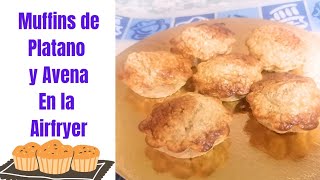 Muffins de Platano y Avena en la Airfryer [upl. by Johannessen869]