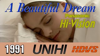 Panasonics A Beautiful Dream 1991 Analog HDTV 1080i UNIHI HiVision Demo Tape BGV Footage [upl. by Tomaso311]