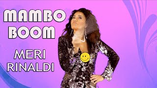 Meri Rinaldi  Mambo Boom [upl. by Engis]