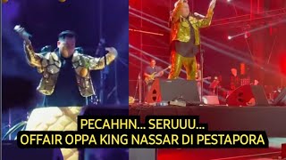 PECAHHHSERUUU OFFAIR OPPA KING NASSAR DI ACARA PESTAPORA [upl. by Odlanyer]