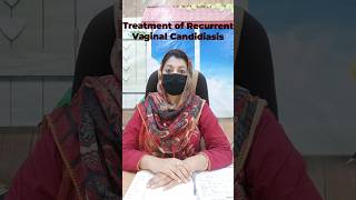 youtube Treatment of Recurrent Vaginal Candidiasis drabeeraali womenhealth [upl. by Susann]