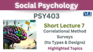 PSY403 Short Lecture 7Correlational MethodSurveysTypes of SurveysSurvey DesignMidterm [upl. by Ethban]