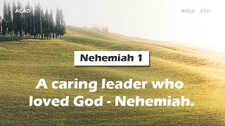 【 Nehemiah 1 】A caring leader who loved God  Nehemiah ｜ACAD Bible Reading [upl. by Vrablik599]