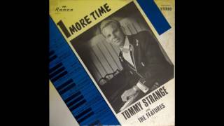 Tommy Strange and The Features  One More Time [upl. by Siramad]