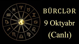 BÜRCLƏR  9 OKTYABR canlı [upl. by Robbie]