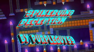 quotSpikeruins Deceptionquot By PurpleGuy99 100 Insane Platformer Demon [upl. by Llevram]