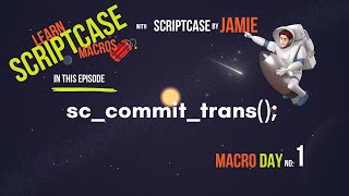 Mastering Scriptcase sccommittrans Explained  Macro Day Series [upl. by Yantruoc487]