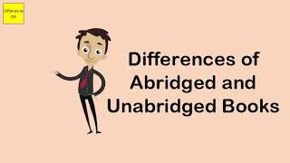 Differences of Abridged and Unabridged Books [upl. by Oreste412]