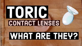 TORIC contact lenses  WHAT are they  Optometrist Explains [upl. by Safko]