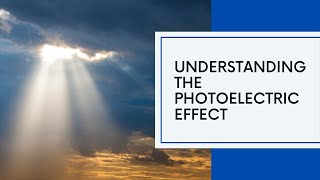 Photoelectric Effect Explained PhotoelectricEffect AlbertEinstein NobelPrize Physics [upl. by Bowyer267]