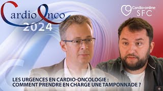 Les urgences en cardiooncologie  comment prendre en charge une tamponnade   CardioOnco 2024 [upl. by Atnahsal873]