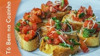 BRUSCHETTA DE TOMATE E MANJERICÃO  Receita de bruschetta Episódio 30 [upl. by Hamrnand776]