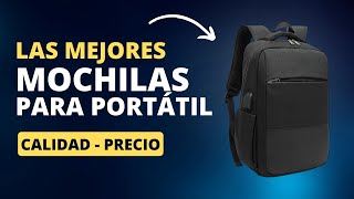 Las MEJORES MOCHILAS PARA PORTÁTILES  Calidad precio 2024 [upl. by Gallard]