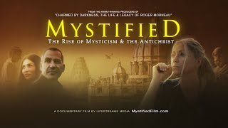 MYSTIFIED the Rise of Mysticism amp the Antichrist  Movie  Meditation Psychedelics Interfaithism [upl. by Llenahc468]