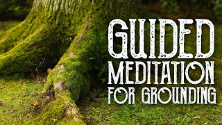 Guided Meditation for Grounding and Centering  Magical Crafting [upl. by Ross]