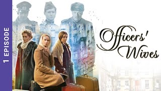 OFFICERS WIVES 1 Episode Russian TV Series StarMedia Drama English Subtitles [upl. by Katzen]