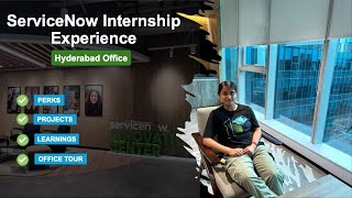 ServiceNow Internship Experience  Hyderabad Office  Projects  Learnings  Benefits  Office Tour [upl. by Naed74]