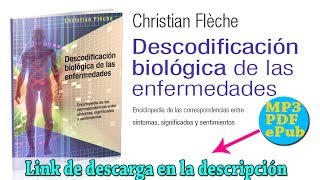 AUDIOLIBRO COMPLETO  BIODESCODIFICACIÓN DE LAS ENFERMEDADES  CHRISTIAN FLECHE ESPAÑOL [upl. by Xer]