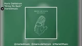 Marie Dahlstrom  quotBring Me Backquot [upl. by Cuttie]